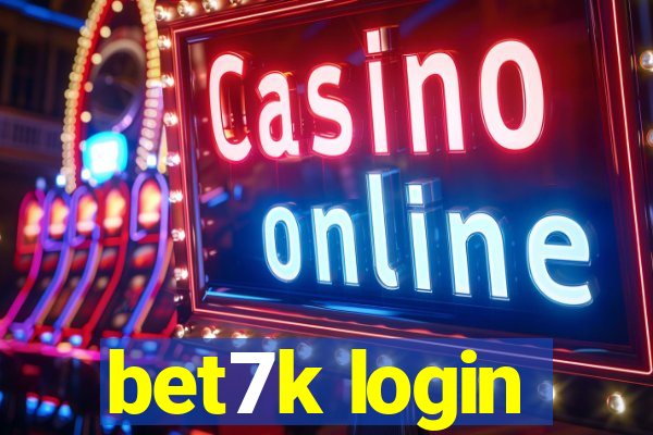 bet7k login