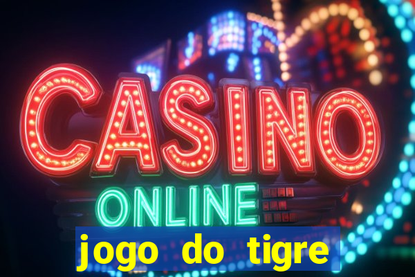 jogo do tigre deposito de 10 reais