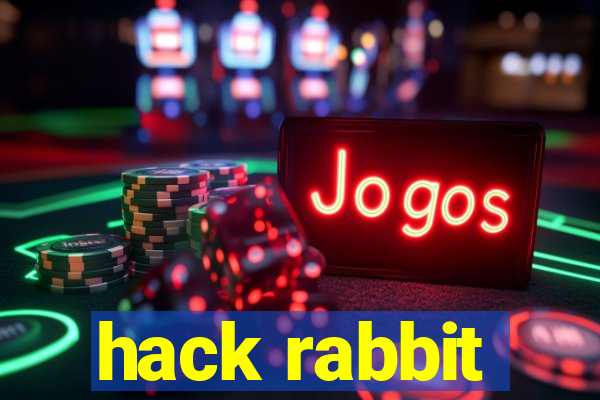 hack rabbit