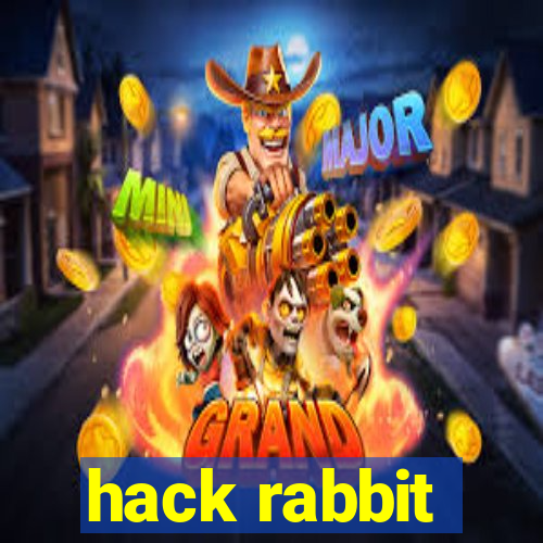 hack rabbit