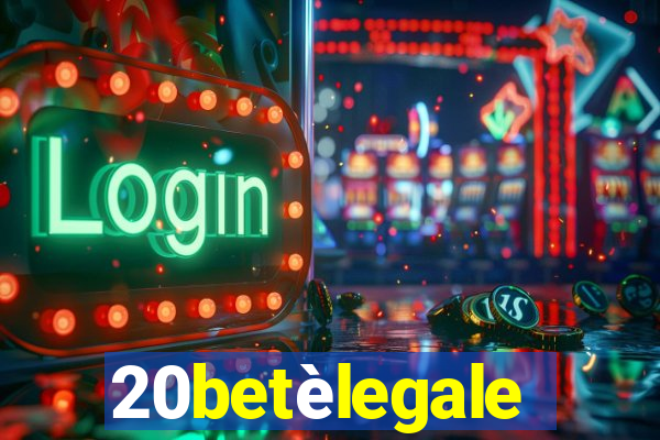 20betèlegale