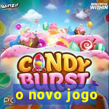 o novo jogo