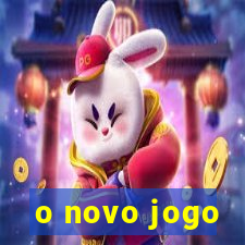 o novo jogo