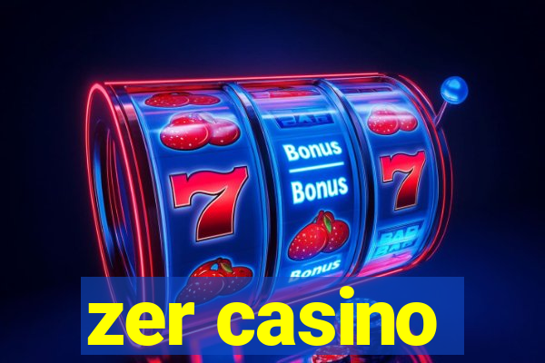 zer casino