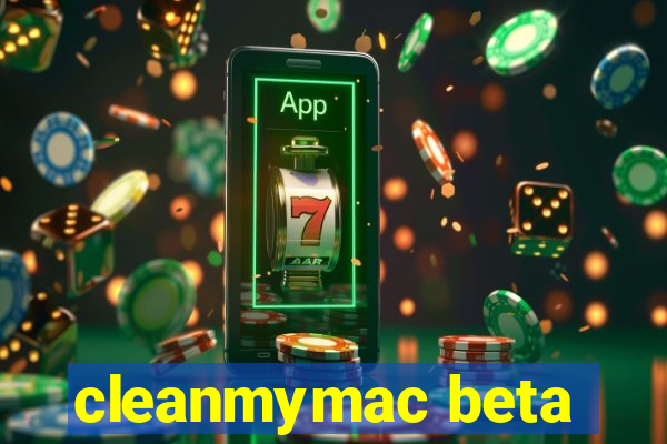 cleanmymac beta