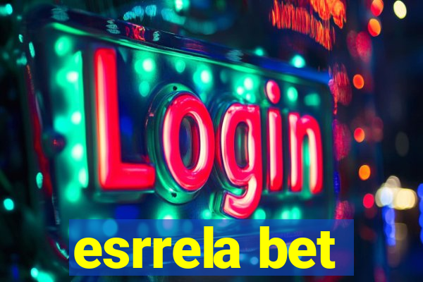 esrrela bet