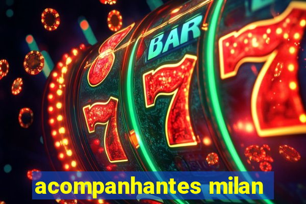 acompanhantes milan