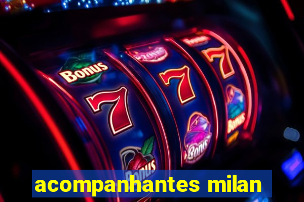 acompanhantes milan