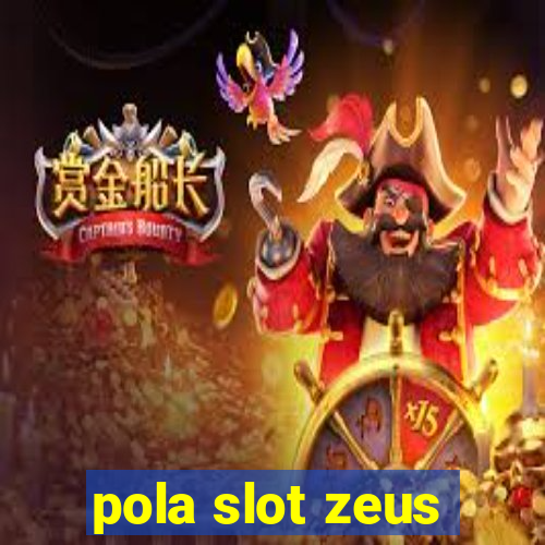 pola slot zeus