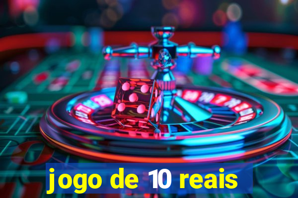 jogo de 10 reais