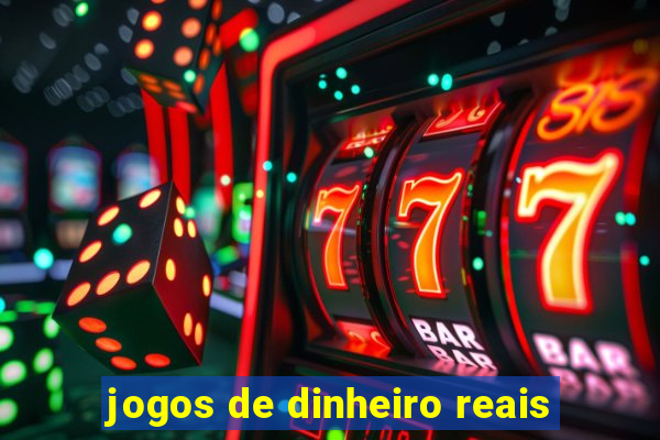 jogos de dinheiro reais