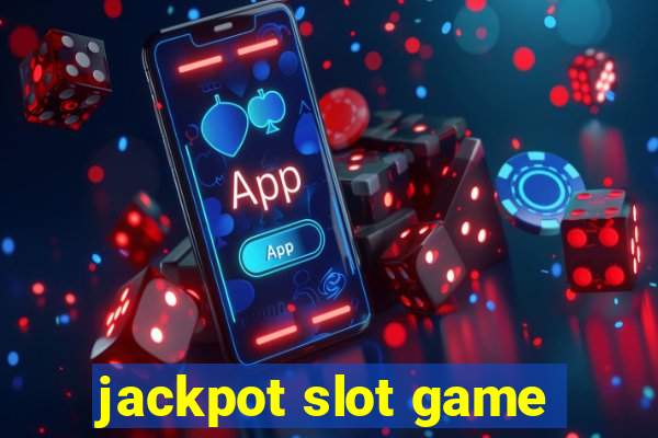 jackpot slot game