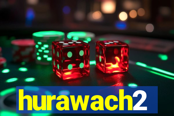 hurawach2