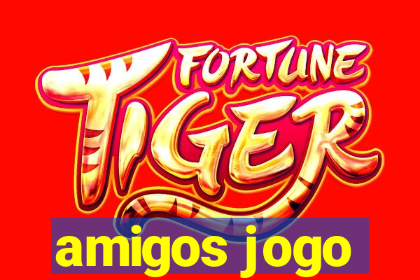 amigos jogo