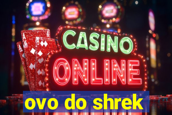 ovo do shrek