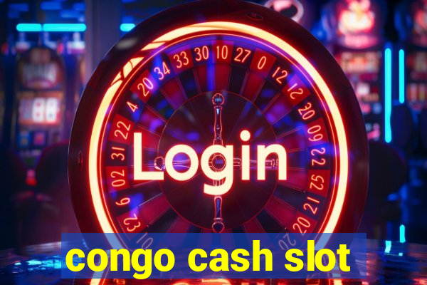 congo cash slot