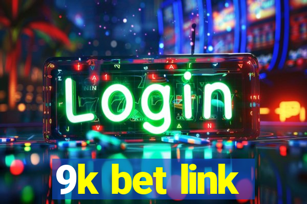 9k bet link