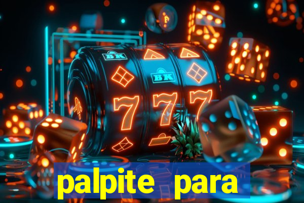 palpite para corujinha de hoje