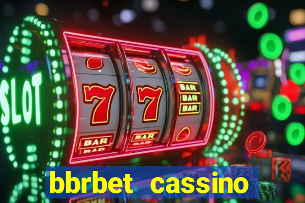 bbrbet cassino online jogos