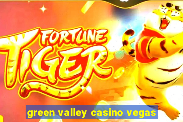 green valley casino vegas