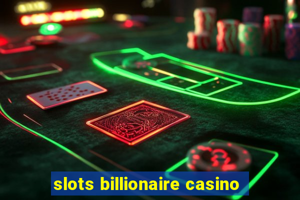 slots billionaire casino