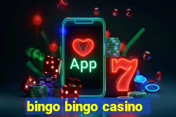 bingo bingo casino