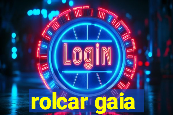 rolcar gaia