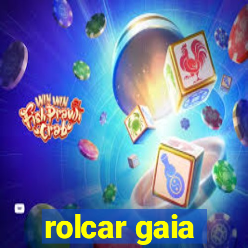 rolcar gaia