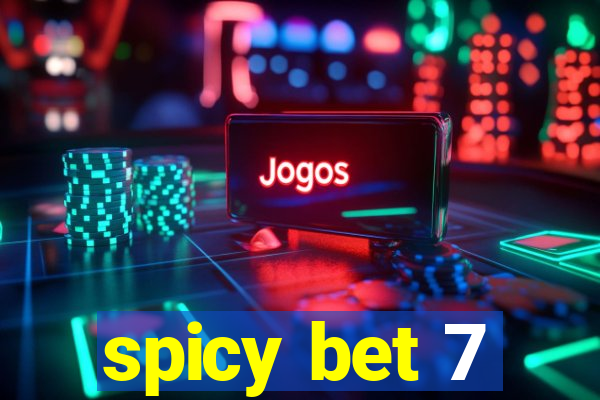 spicy bet 7