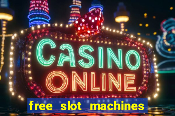 free slot machines no downloads