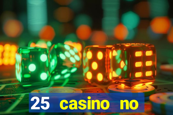 25 casino no deposit bonus