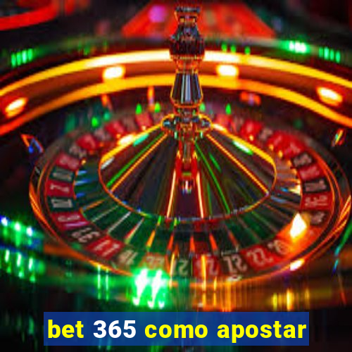 bet 365 como apostar