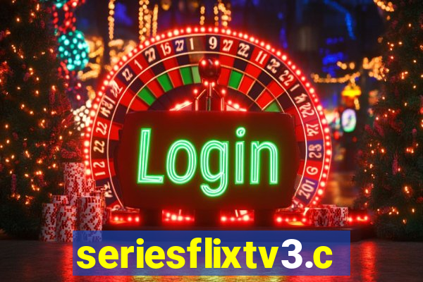 seriesflixtv3.com