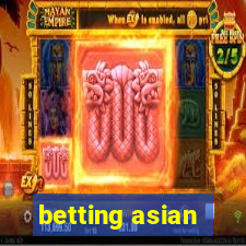 betting asian