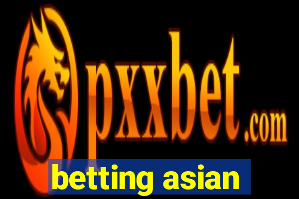 betting asian