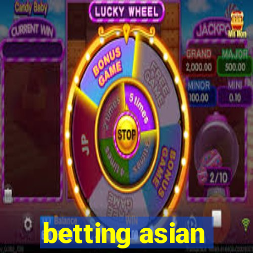 betting asian