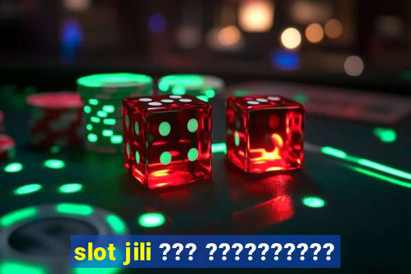 slot jili ??? ??????????