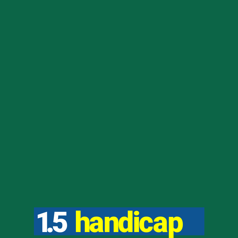 1.5 handicap