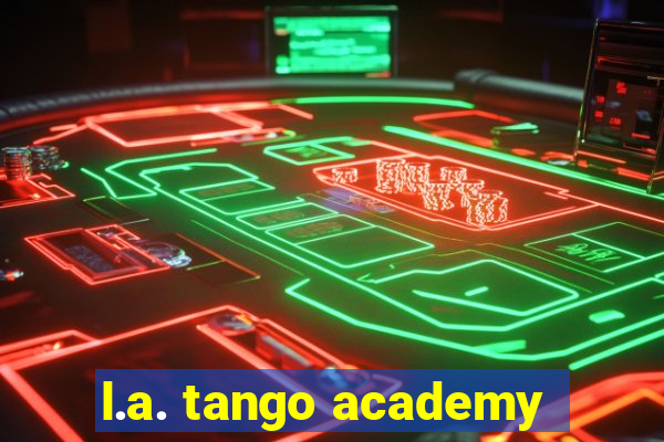 l.a. tango academy