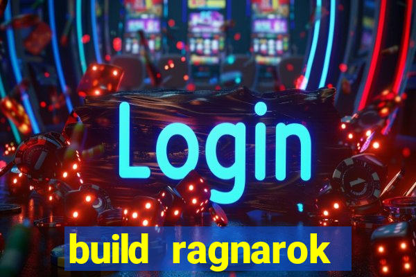 build ragnarok history reborn 1x