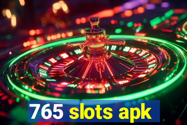 765 slots apk