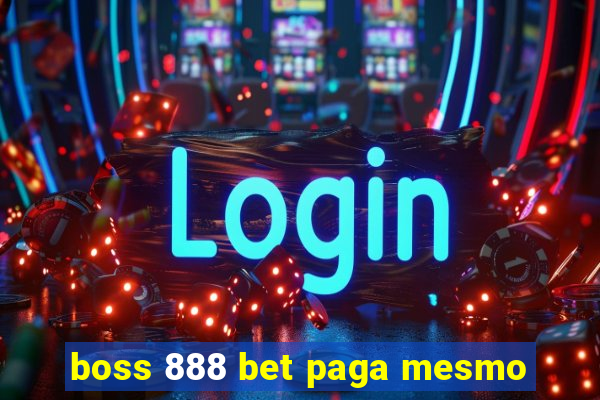 boss 888 bet paga mesmo