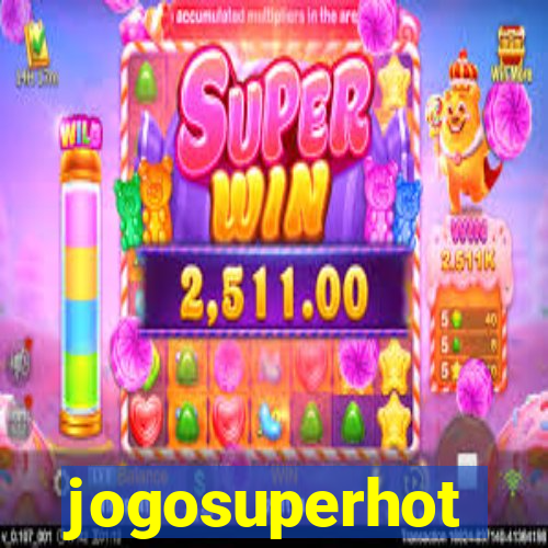 jogosuperhot