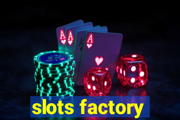 slots factory