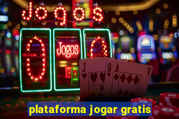 plataforma jogar gratis