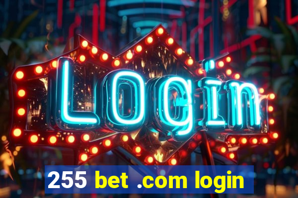 255 bet .com login