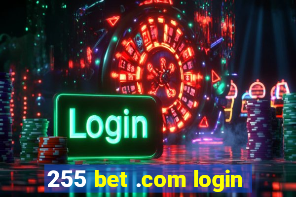 255 bet .com login