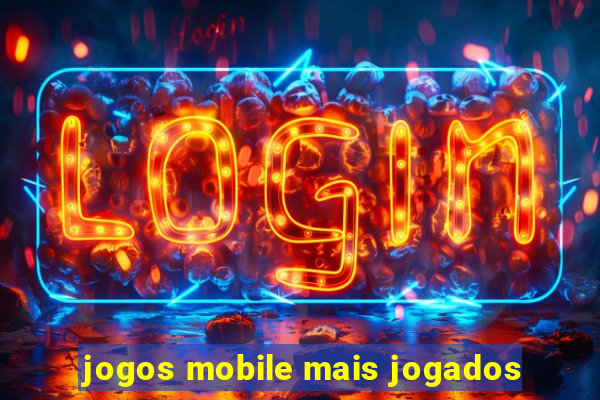 jogos mobile mais jogados