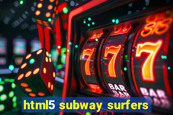 html5 subway surfers