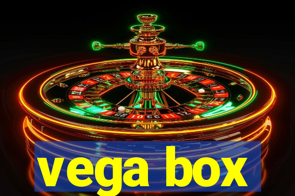 vega box